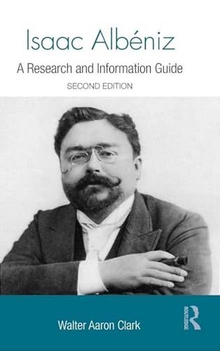 Isaac Albeniz: A Research And Information Guide-..