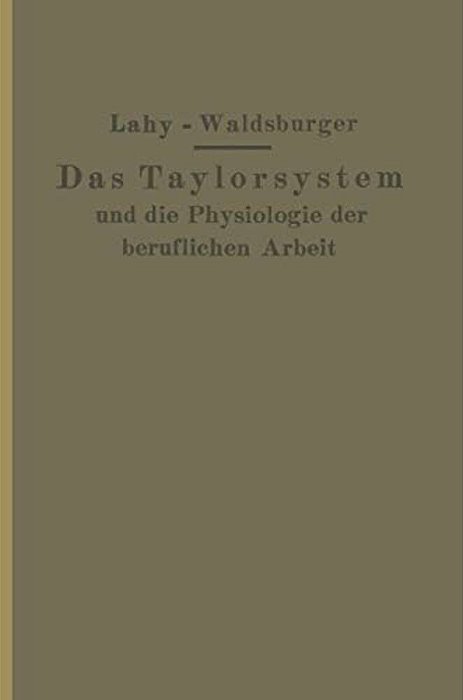 Taylorsystem Und Physiologie Der Beruflichen Arbeit-..