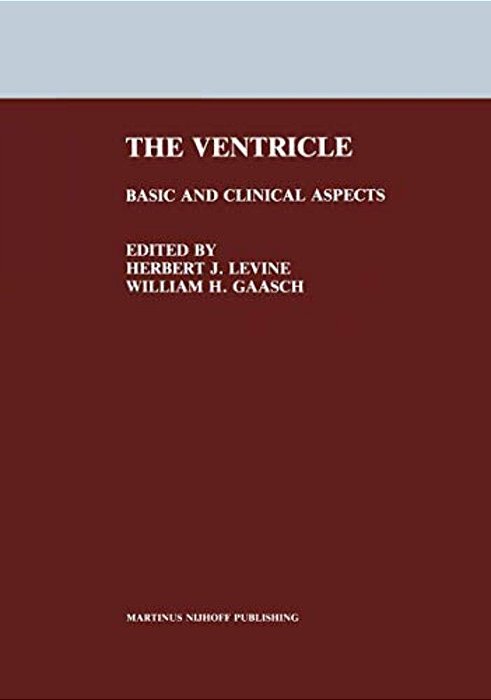 The Ventricle: Basic And Clinical Aspects-..