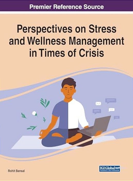 Perspectives On Stress And Wellness Management In Times Of Crisis-..