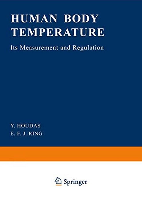 Human Body Temperature: Its Measurement And Regulation-..
