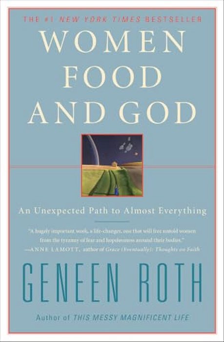 Women Food And God: An Unexpected Path To Almost Everything-..