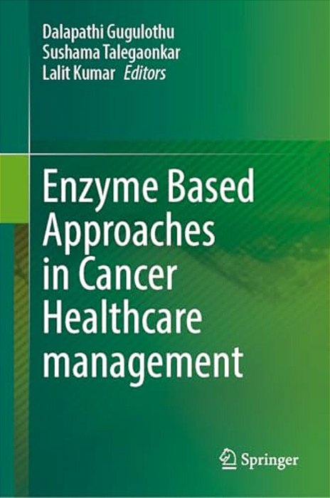 Enzyme Based Approaches In Cancer Healthcare Management-..