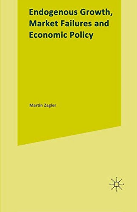 Endogenous Growth, Market Failures And Economic Policy-..