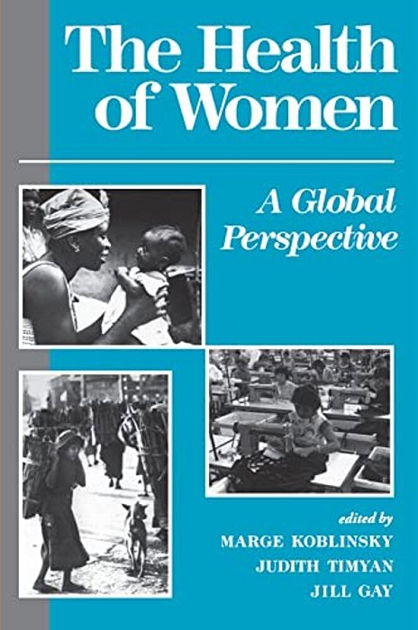The Health Of Women: A Global Perspective-..