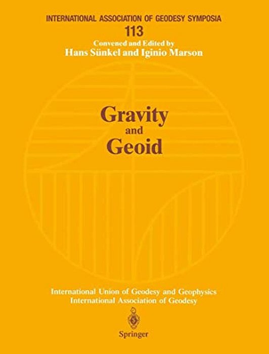 Gravity And Geoid: Joint Symposium Of The International Gravity Commission And The International Geoid Commission Symposium No. 113 Graz, Austria, Sep-..