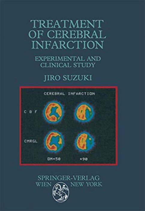 Treatment Of Cerebral Infarction: Experimental And Clinical Study-..