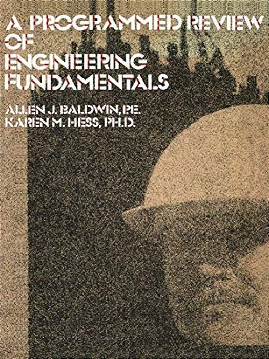 A Programmed Review Of Engineering Fundamentals-..