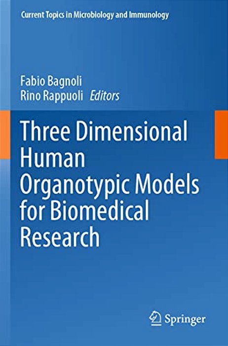 Three Dimensional Human Organotypic Models For Biomedical Research-..