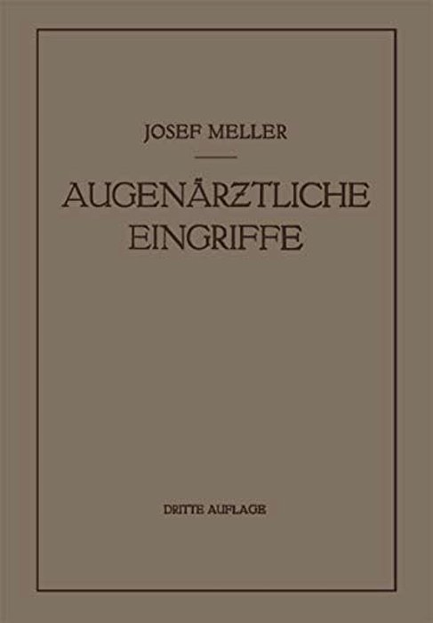 Augenärztliche Eingriffe: Ein Kurzes Handbuch Für Angehende Augenärzte-..