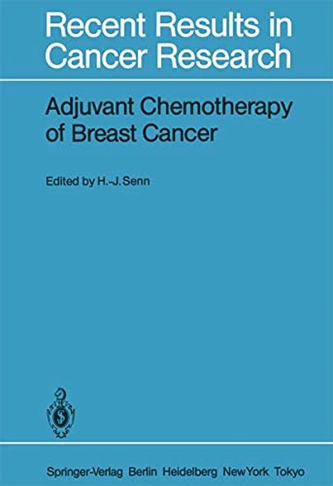 Adjuvant Chemotherapy Of Breast Cancer: Papers Presented At The 2ND International Conference On Adjuvant Chemotherapy Of Breast Cancer, Kantonsspital-..