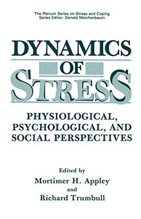 Dynamics Of Stress: Physiological, Psychological And Social Perspectives-..
