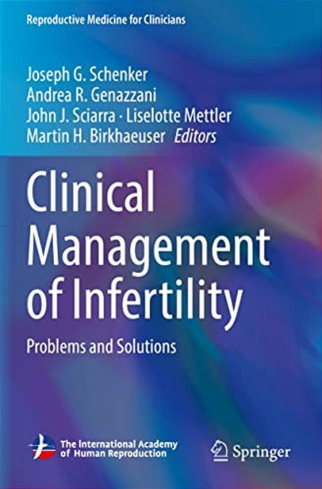 Clinical Management Of Infertility: Problems And Solutions-..