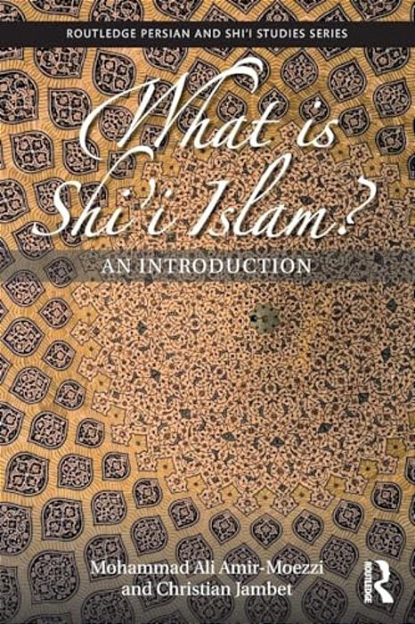 What Is Shi'i Islam?: An Introduction-..
