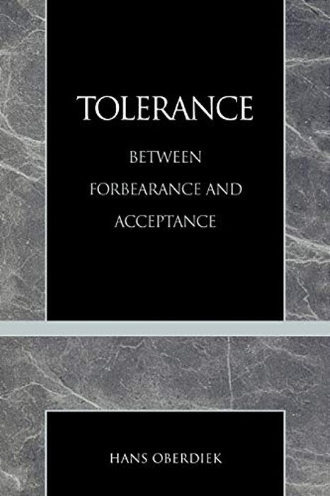 Tolerance: Between Forbearance And Acceptance-..
