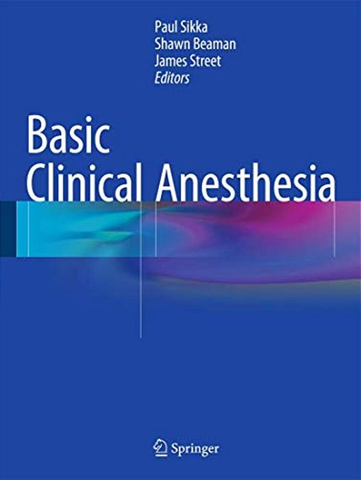Basic Clinical Anesthesia-..
