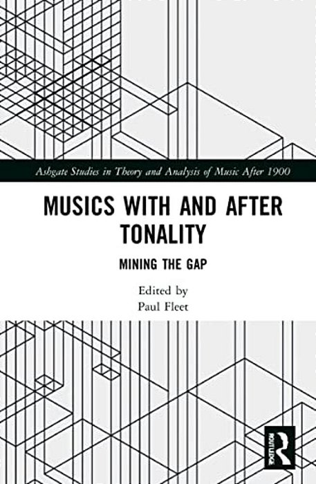 Musics With And After Tonality: Mining The Gap-..