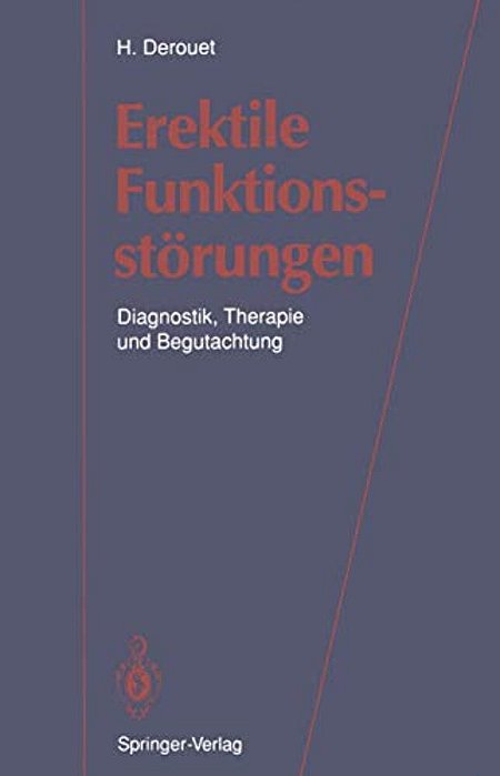 Erektile Funktionsstörungen: Diagnostik, Therapie Und Begutachtung-..