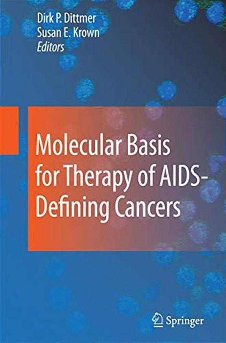 Molecular Basis For Therapy Of Aids-Defining Cancers-..