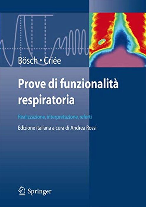 Prove Di Funzionalità Respiratoria: Realizzazione, Interpretazione, Referti-..