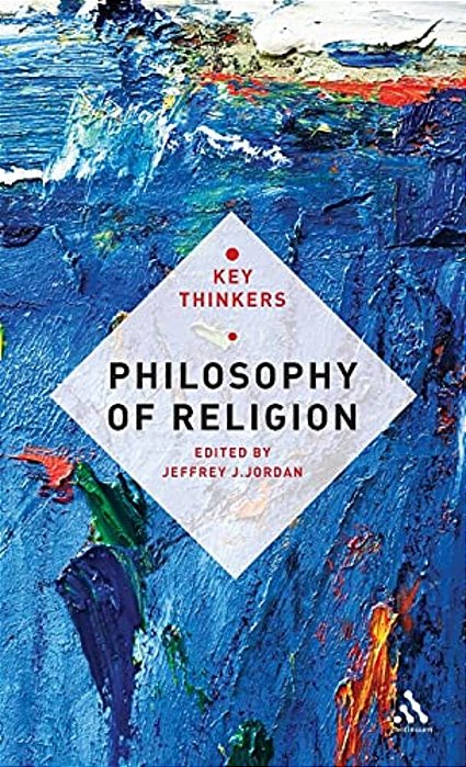 Philosophy Of Religion: The Key Thinkers-..