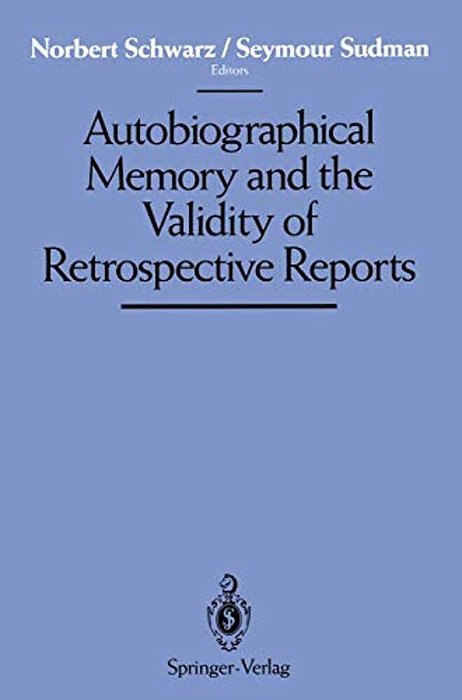 Autobiographical Memory And The Validity Of Retrospective Reports-..