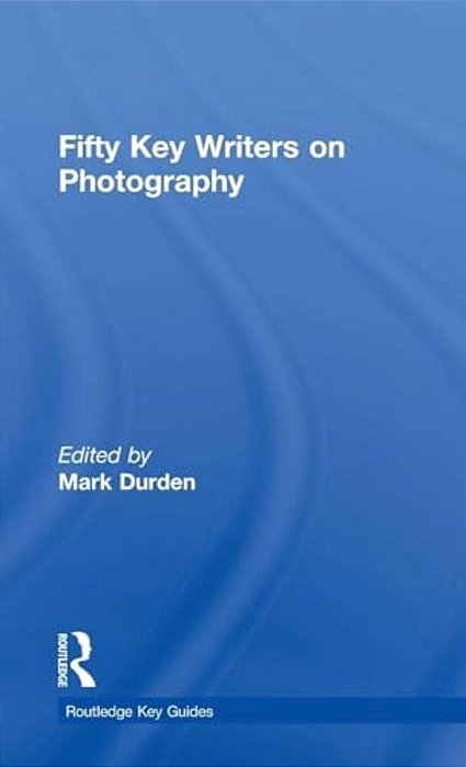 Fifty Key Writers On Photography-..