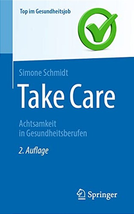 Take Care: Achtsamkeit In Gesundheitsberufen-..
