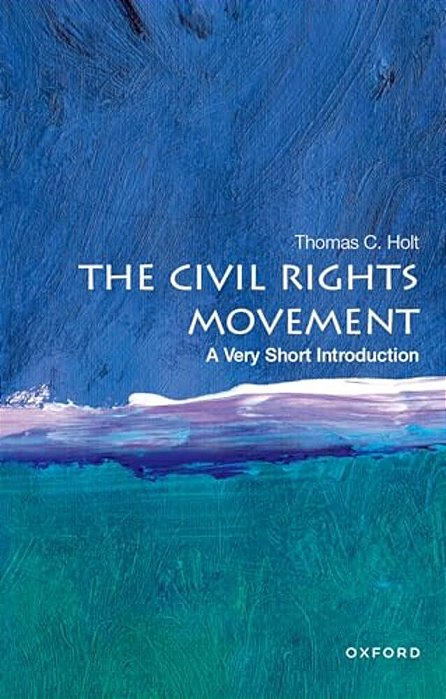 The Civil Rights Movement: A Very Short Introduction-..