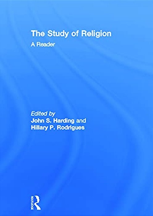 The Study Of Religion: A Reader-..