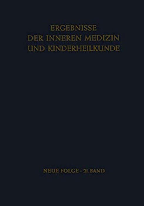 Ergebnisse Der Inneren Medizin Und Kinderheilkunde: Neue Folge-..