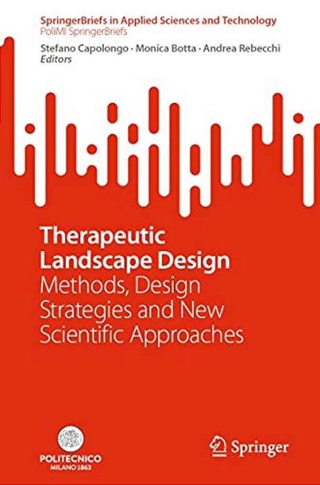 Therapeutic Landscape Design: Methods, Design Strategies And New Scientific Approaches-..
