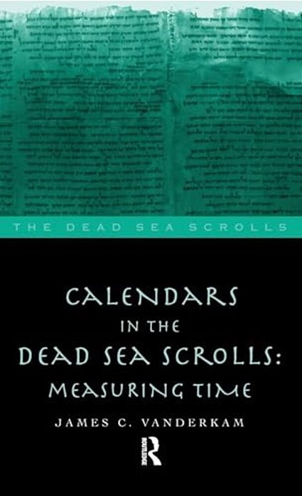 Calendars In The Dead Sea Scrolls-..