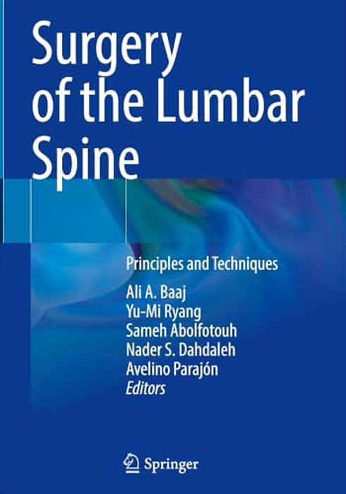 Surgery Of The Lumbar Spine: Principles And Techniques-..