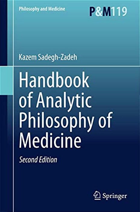 Handbook Of Analytic Philosophy Of Medicine-..