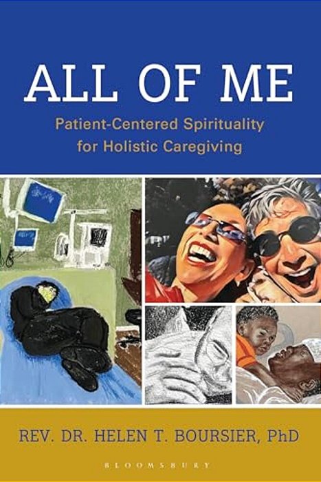 All Of Me: Patient-Centered Spirituality For Holistic Caregiving-..