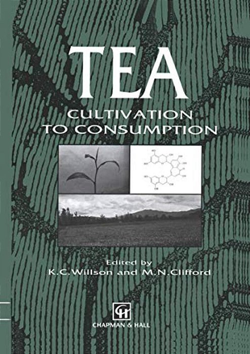 Tea: Cultivation To Consumption-..