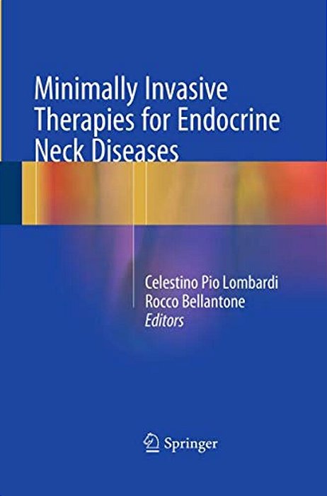 Minimally Invasive Therapies For Endocrine Neck Diseases-..