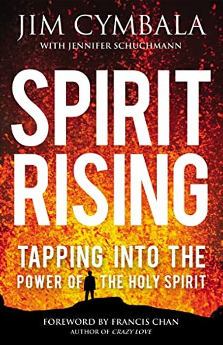 Spirit Rising: Tapping Into The Power Of The Holy Spirit-..