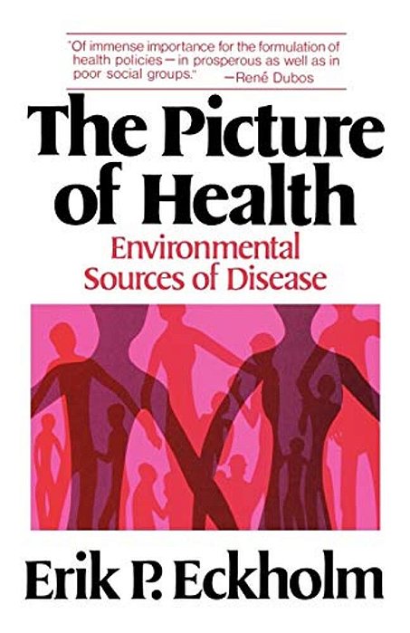 The Picture Of Health: Environmental Sources Of Disease-..