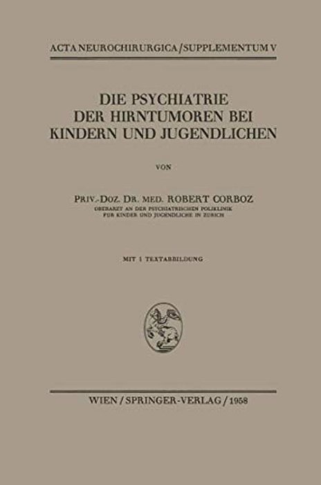 Die Psychiatrie Der Hirntumoren Bei Kindern Und Jugendlichen-..