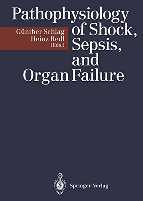 Pathophysiology Of Shock, Sepsis, And Organ Failure-..