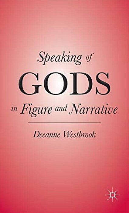 Speaking Of Gods In Figure And Narrative-..