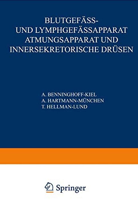 Blutgefäss- Und Lymphgefässapparat Atmungsapparat Und Innersekretorische Drüsen: Erster Teil Blutgefässe Und Herz - Lymphgefässe Und Lymphatische Orga-..