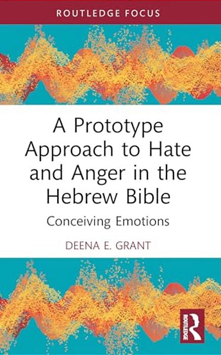 A Prototype Approach To Hate And Anger In The Hebrew Bible-..