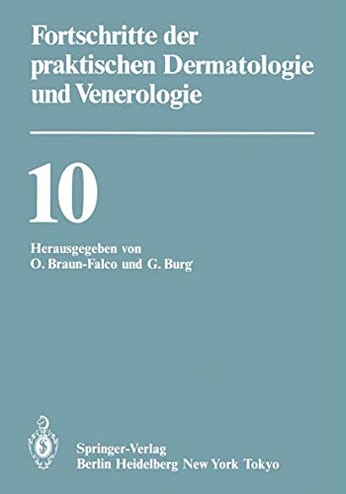 Fortschritte Der Praktischen Dermatologie Und Venerologie: Vorträge Der X. Fortbildungswoche Der Dermatologischen Klinik Und Poliklinik Der Ludwig-Max-..