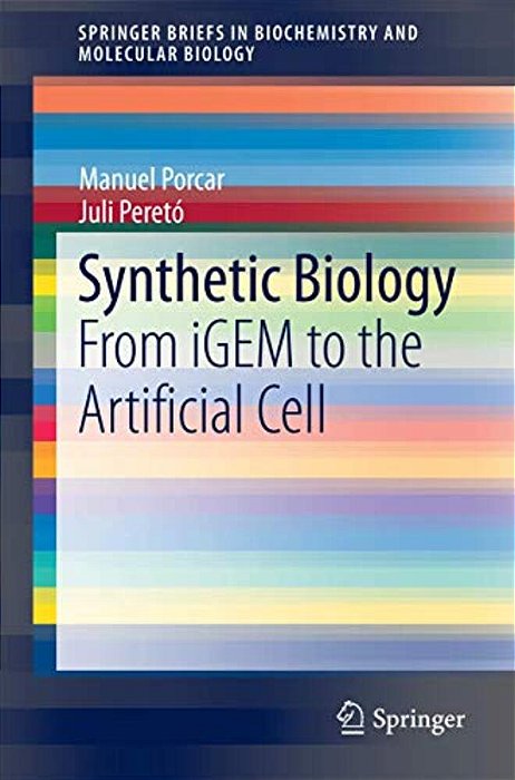Synthetic Biology: From Igem To The Artificial Cell-..