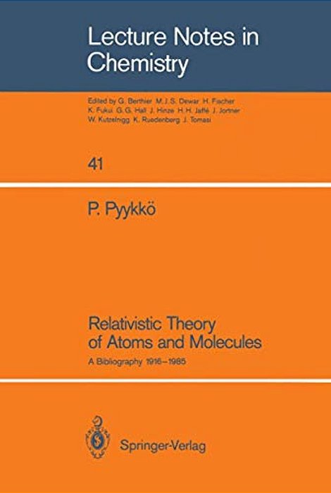 Relativistic Theory Of Atoms And Molecules: A Bibliography 1916-1985-..