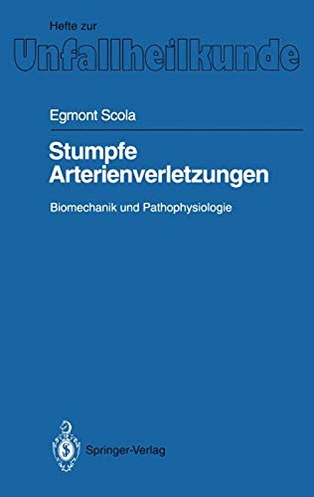 Stumpfe Arterienverletzungen: Biomechanik Und Pathophysiologie-..