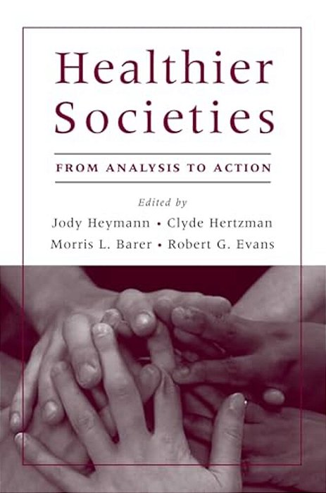 Healthier Societies: From Analysis To Action-..